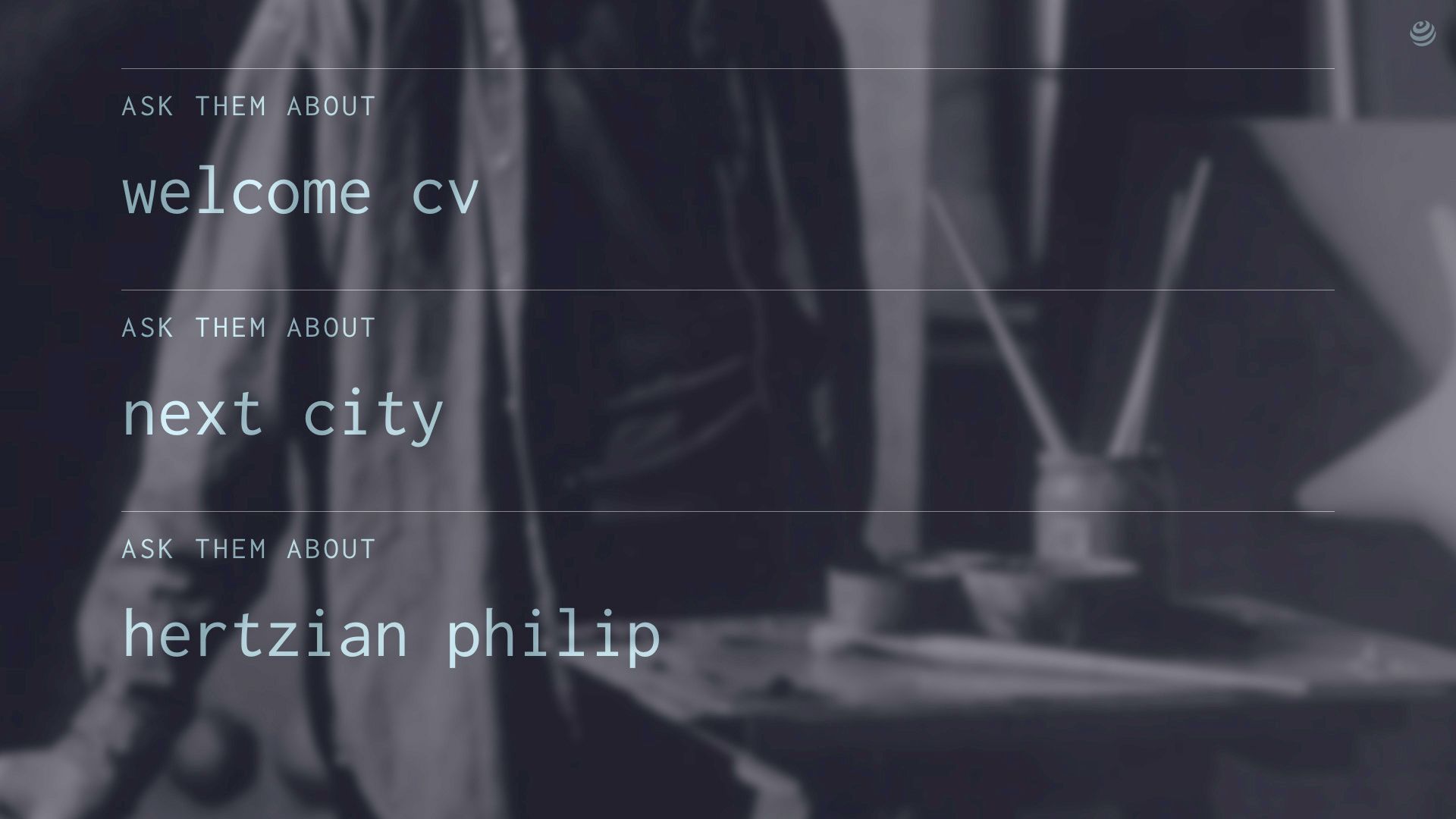 Profile screen prompting staff to ask about welcome cv, next city and hertzian philip
